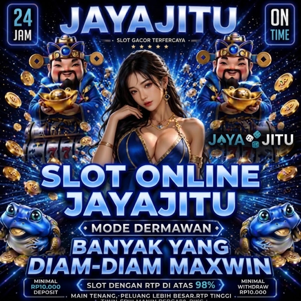 JAYA JITU Slot Online dan Daftar Akun Jayajitu